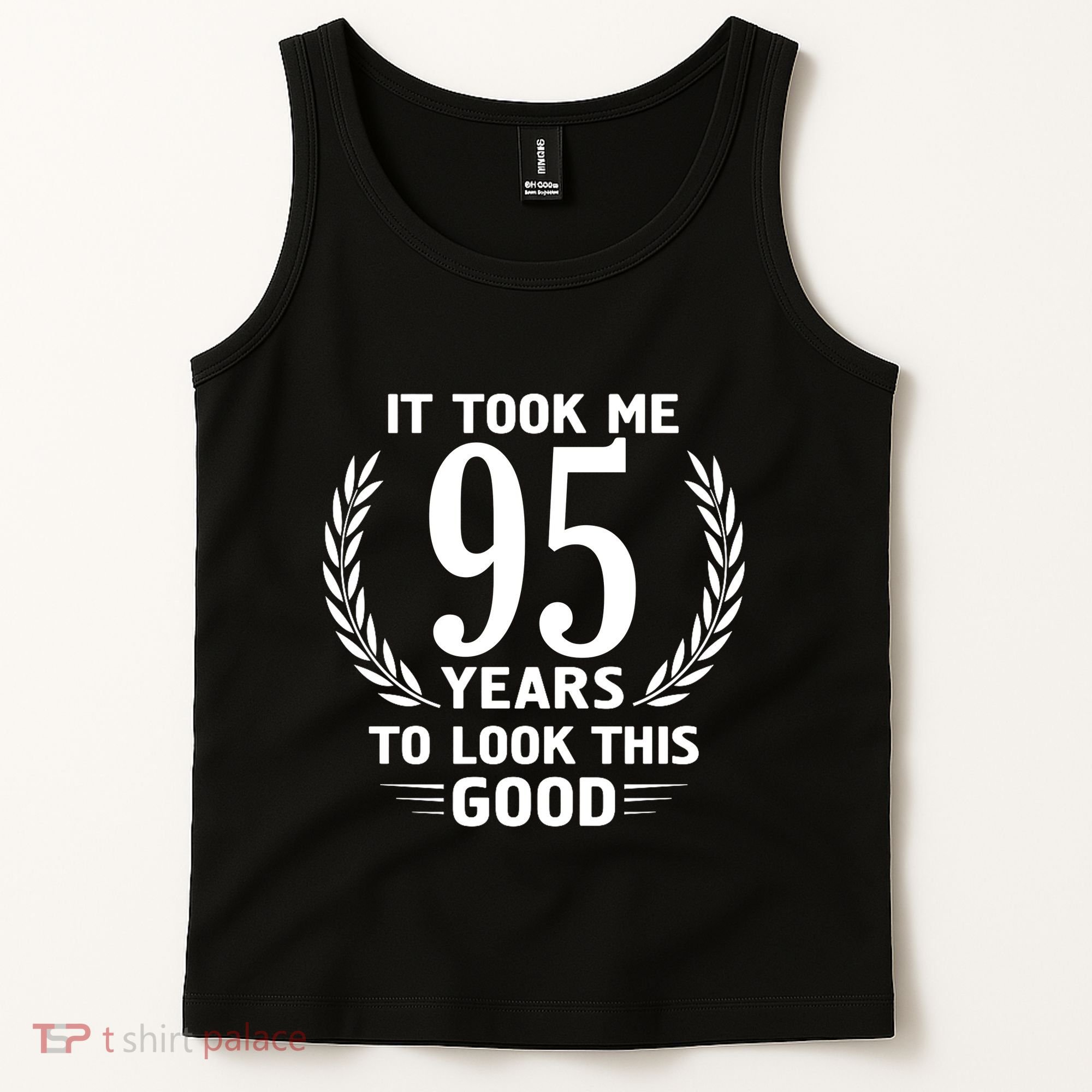 It Took Me 95 Years To Look This Good 95th Birthday Tank Top