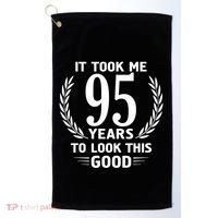 It Took Me 95 Years To Look This Good 95th Birthday Golf Towel thumb 0