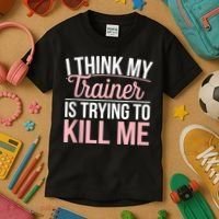 I Think My Trainer Is Trying To Kill Me Funny Gym Kids T-Shirt thumb 3