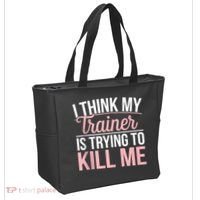 I Think My Trainer Is Trying To Kill Me Funny Gym Tote Bag thumb 2