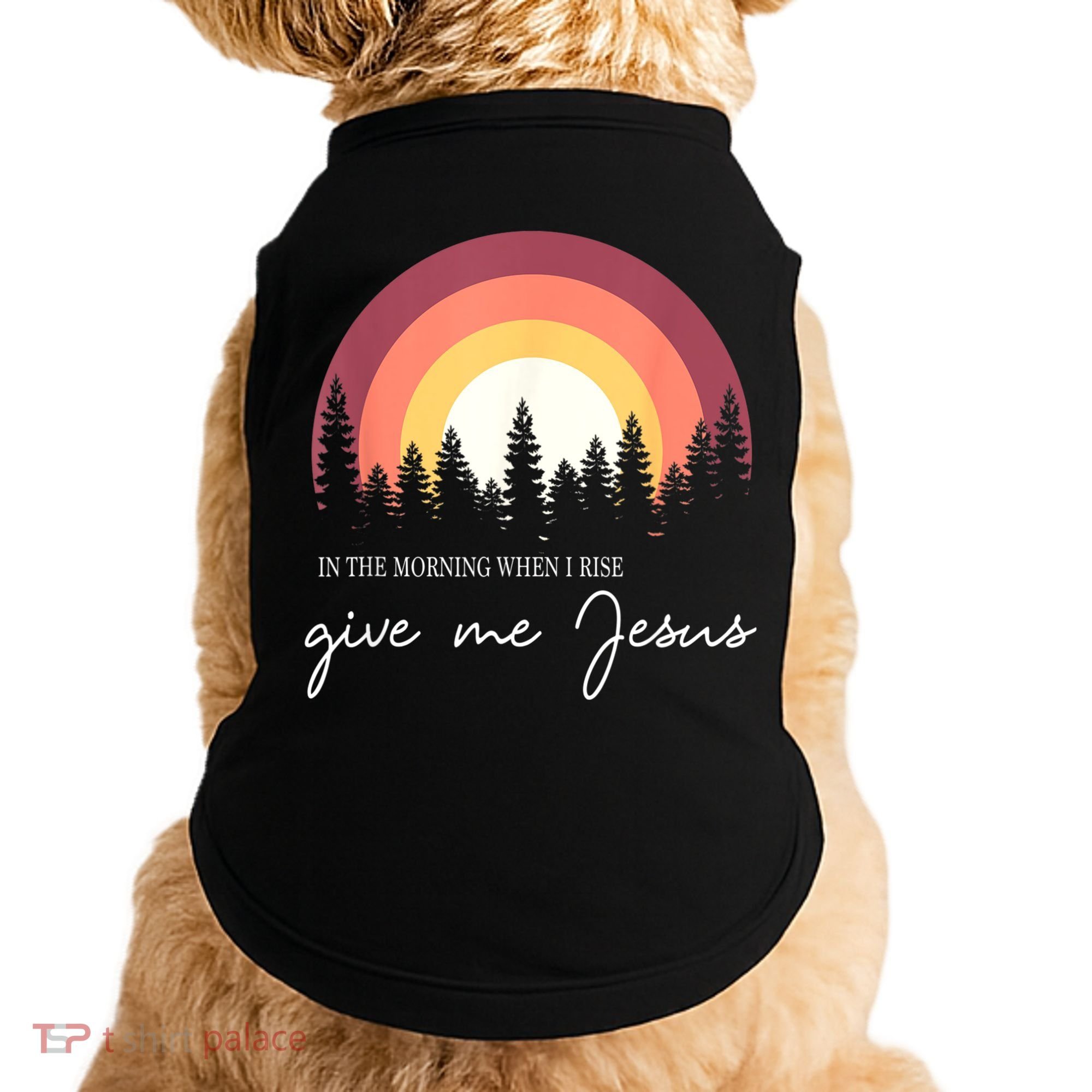 In The Morning When I Rise Give Me Jesus Doggie Tank