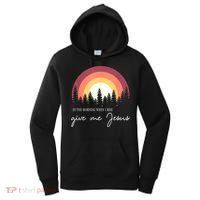 In The Morning When I Rise Give Me Jesus Women's Hoodie thumb 0