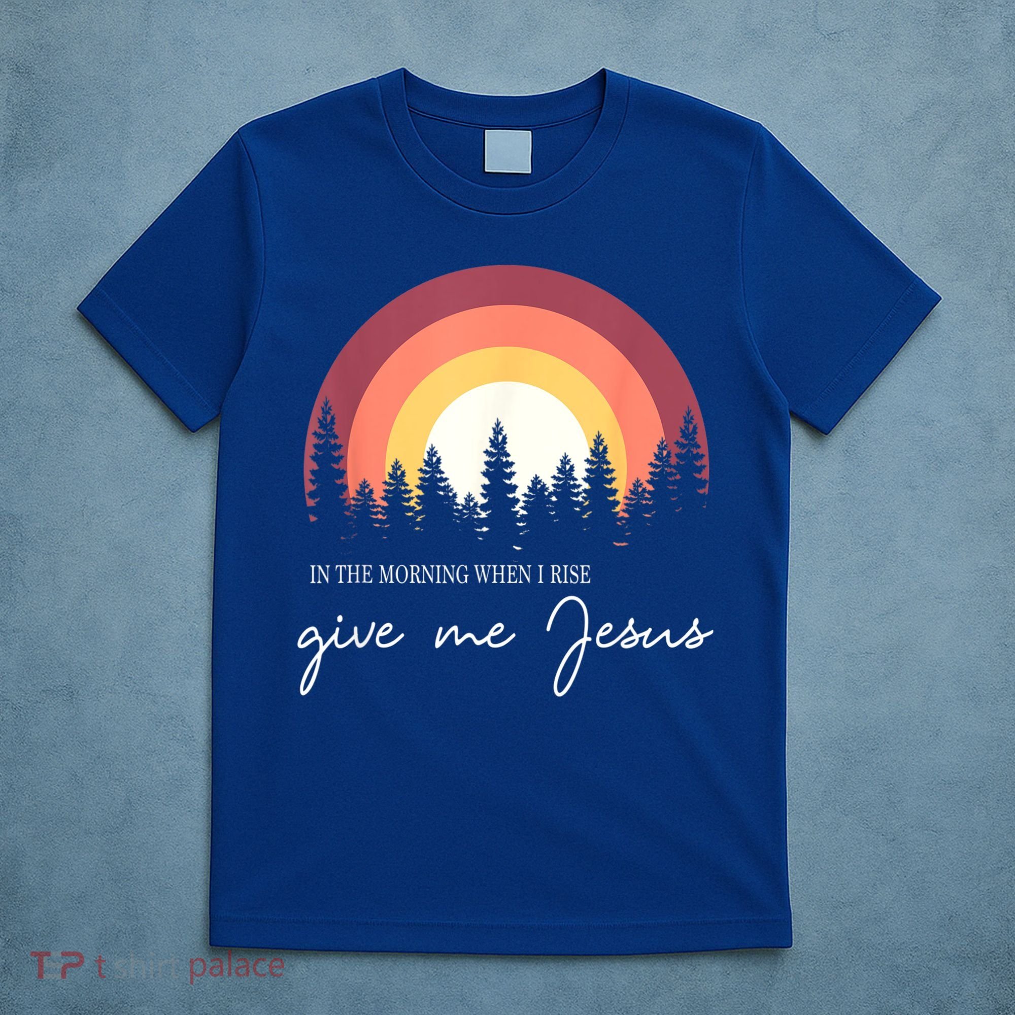 In The Morning When I Rise Give Me Jesus T-Shirt
