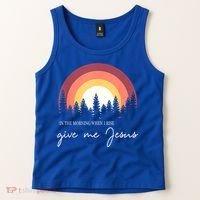 In The Morning When I Rise Give Me Jesus Tank Top thumb 2