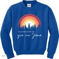 In The Morning When I Rise Give Me Jesus Kids Sweatshirt thumb 0