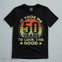 It Took Me 50 Years To Look This Good 50th Birthday T-Shirt thumb 5