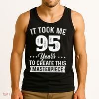 It Took Me 95 Years Masterpiece 95th Birthday 95 Years Old Tank Top thumb 3