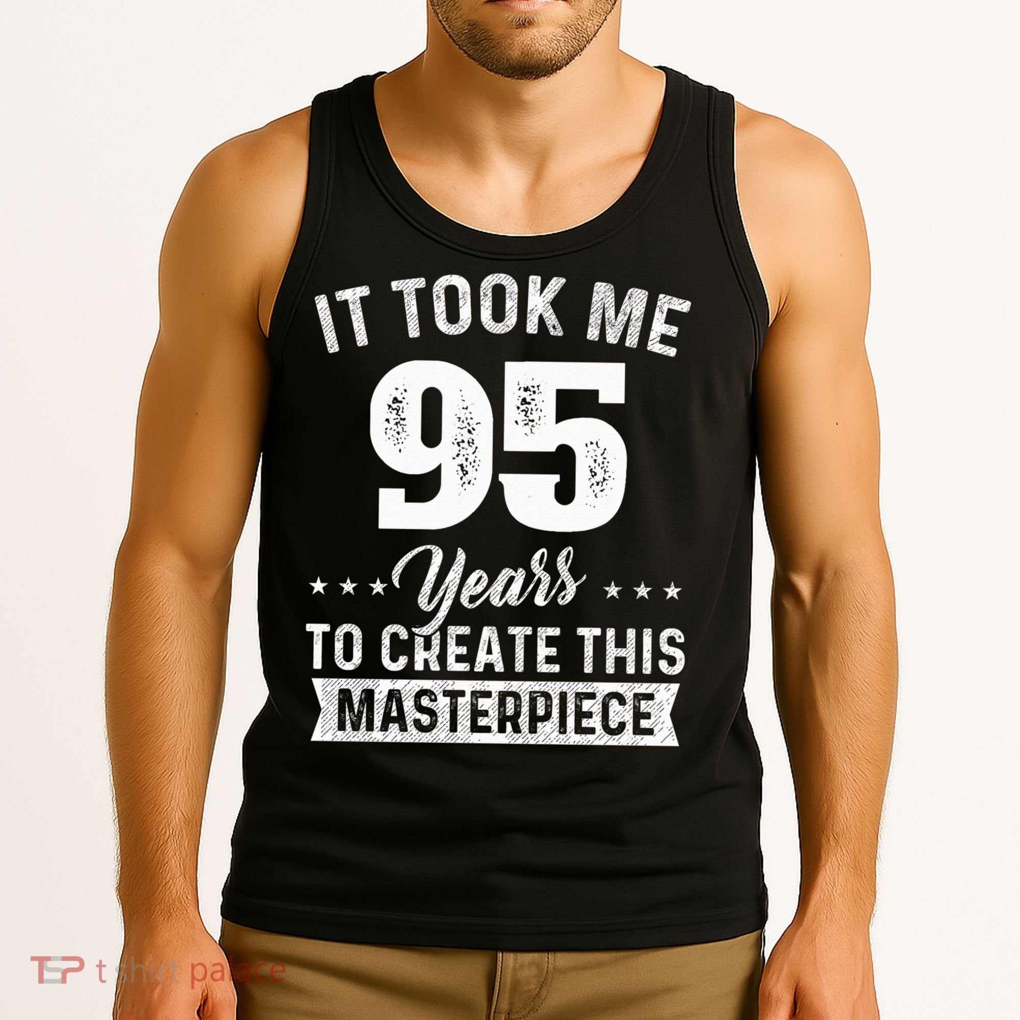 It Took Me 95 Years Masterpiece 95th Birthday 95 Years Old Tank Top