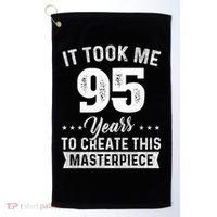 It Took Me 95 Years Masterpiece 95th Birthday 95 Years Old Golf Towel thumb 0
