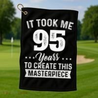 It Took Me 95 Years Masterpiece 95th Birthday 95 Years Old Golf Towel thumb 1