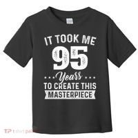 It Took Me 95 Years Masterpiece 95th Birthday 95 Years Old Toddler T-Shirt thumb 0