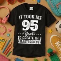 It Took Me 95 Years Masterpiece 95th Birthday 95 Years Old Kids T-Shirt thumb 3