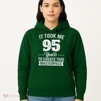 It Took Me 95 Years Masterpiece 95th Birthday 95 Years Old Hoodie thumb 5