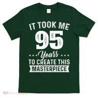 It Took Me 95 Years Masterpiece 95th Birthday 95 Years Old T-Shirt thumb 0