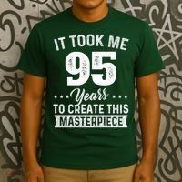 It Took Me 95 Years Masterpiece 95th Birthday 95 Years Old T-Shirt thumb 3