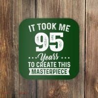 It Took Me 95 Years Masterpiece 95th Birthday 95 Years Old Coaster thumb 0