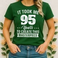 It Took Me 95 Years Masterpiece 95th Birthday 95 Years Old Women's T-Shirt thumb 2