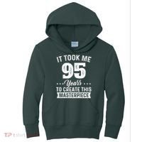 It Took Me 95 Years Masterpiece 95th Birthday 95 Years Old Kids Hoodie thumb 0