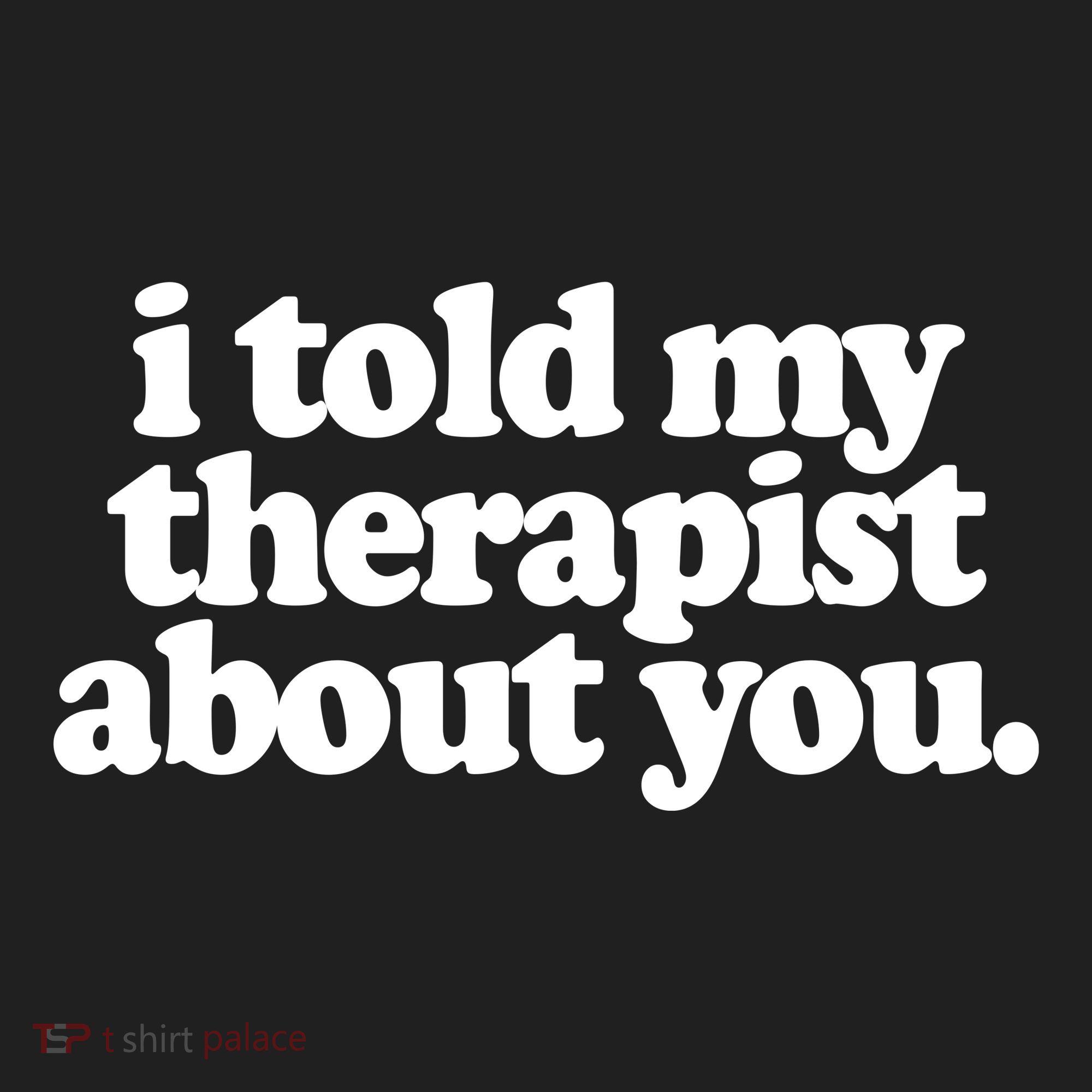 I Told My Therapist About You Funny Beanie