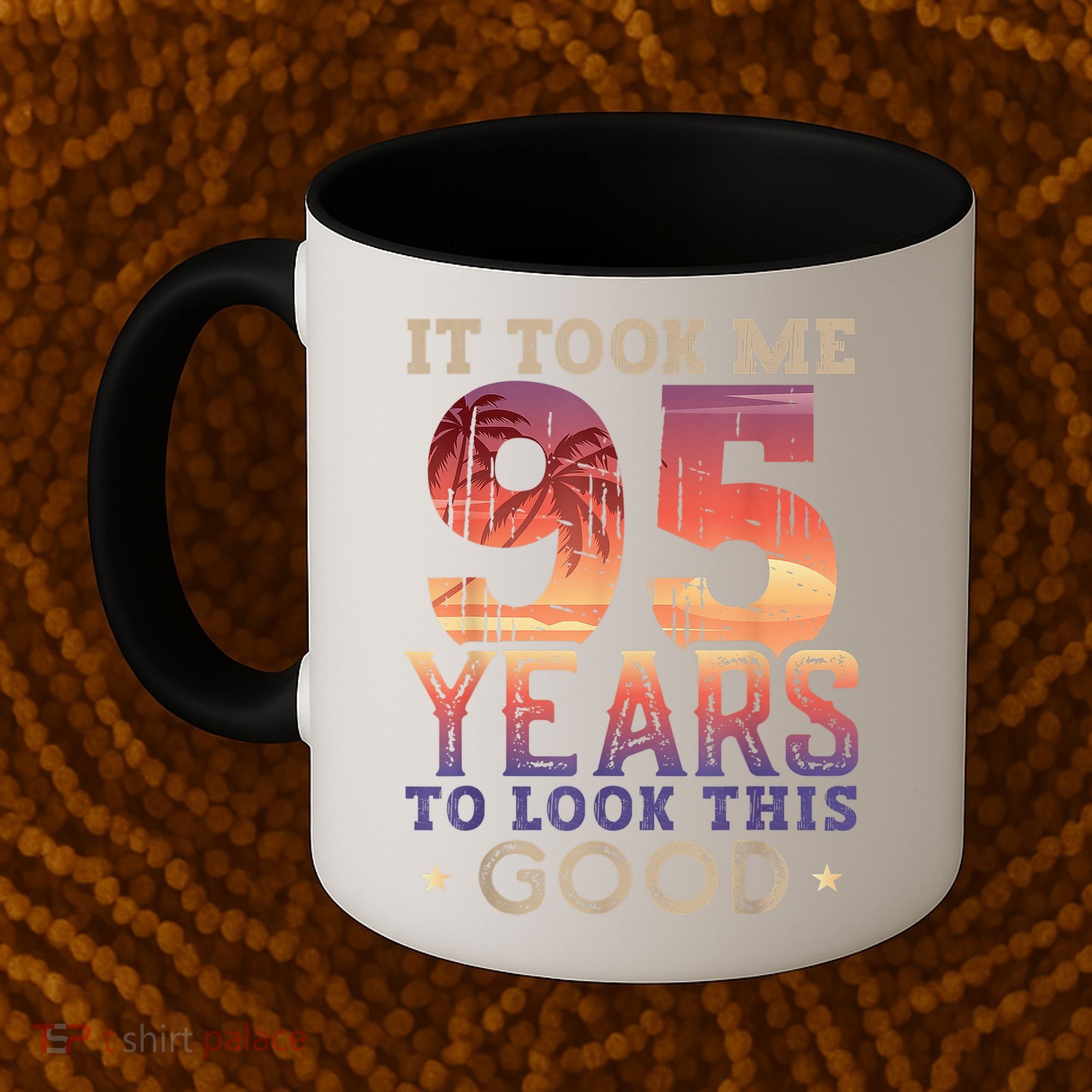 It Took Me 95 Years Old To Look This Good 1927 95th Birthday Coffee Mug