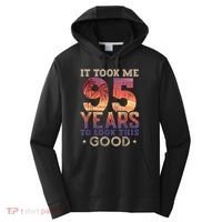 It Took Me 95 Years Old To Look This Good 1927 95th Birthday Performance Fleece Hoodie thumb 0