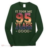 It Took Me 95 Years Old To Look This Good 1927 95th Birthday Long Sleeve Shirt thumb 0