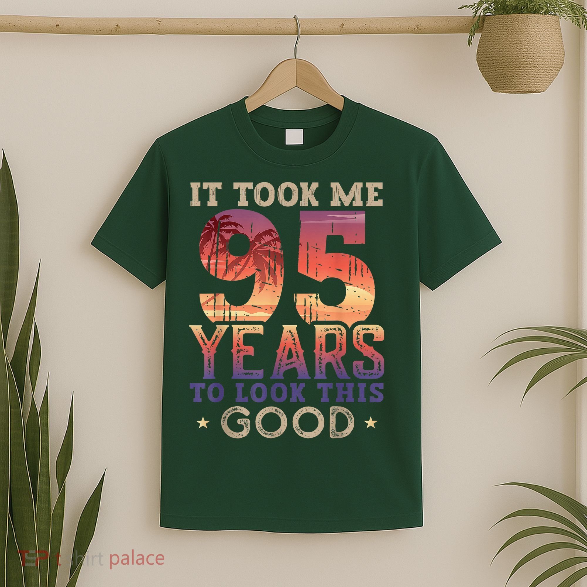 It Took Me 95 Years Old To Look This Good 1927 95th Birthday T-Shirt