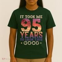 It Took Me 95 Years Old To Look This Good 1927 95th Birthday T-Shirt thumb 4