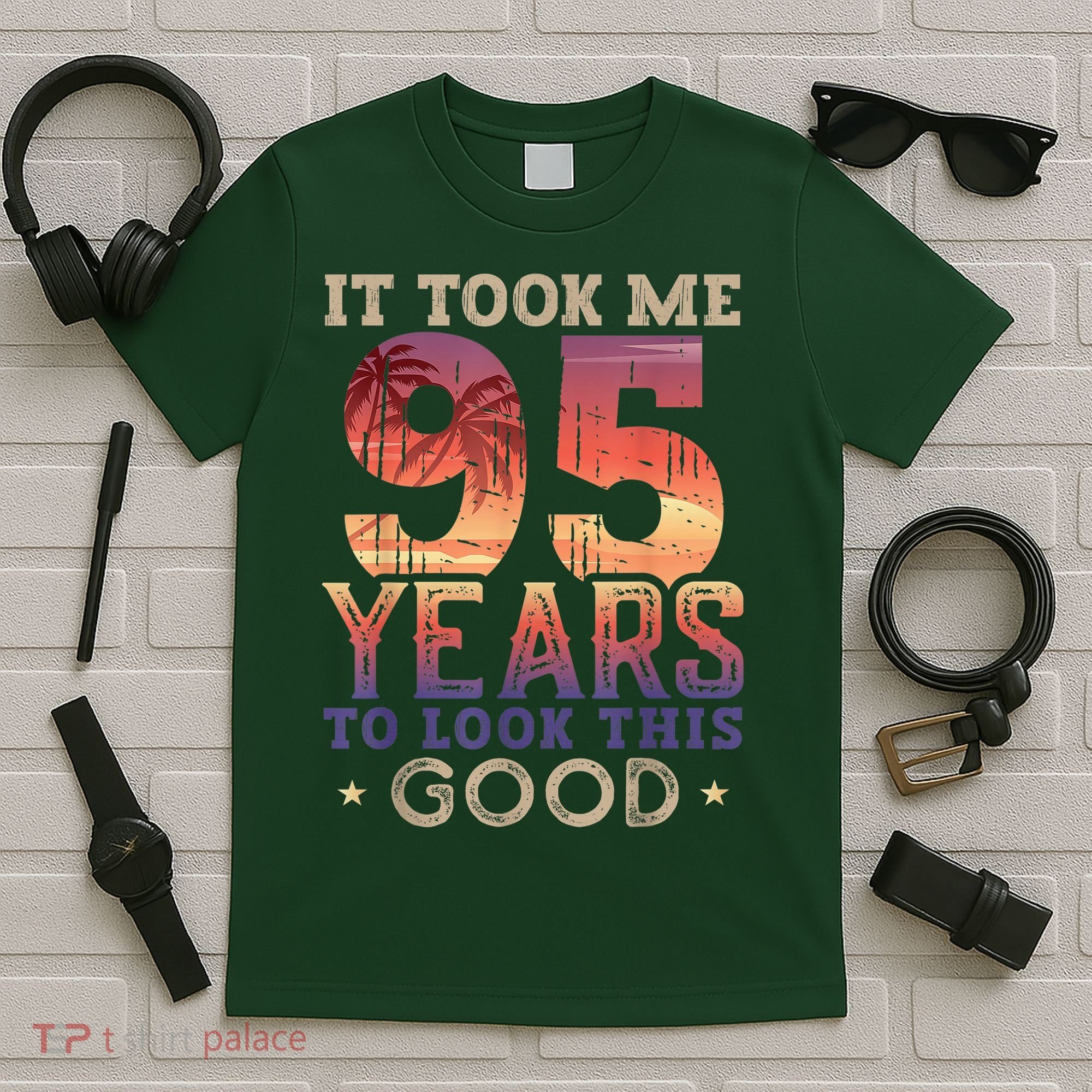 It Took Me 95 Years Old To Look This Good 1927 95th Birthday T-Shirt