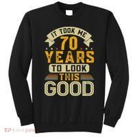 It Took Me 70 Years to Look This Good Funny 70th Birthday Sweatshirt thumb 0