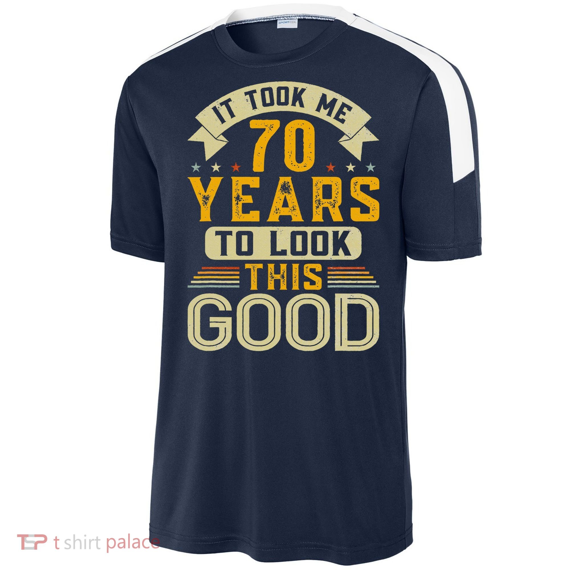 It Took Me 70 Years to Look This Good Funny 70th Birthday Sport-Tek Competitor United Soccer Jersey