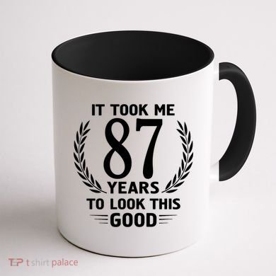 It Took Me 87 Years To Look This Good 87th Birthday Coffee Mug back