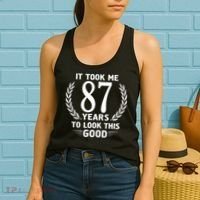 It Took Me 87 Years To Look This Good 87th Birthday Women's Tank Top thumb 2