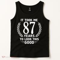 It Took Me 87 Years To Look This Good 87th Birthday Tank Top thumb 2