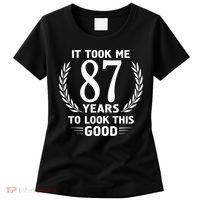 It Took Me 87 Years To Look This Good 87th Birthday Women's T-Shirt thumb 0