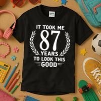 It Took Me 87 Years To Look This Good 87th Birthday Kids T-Shirt thumb 3