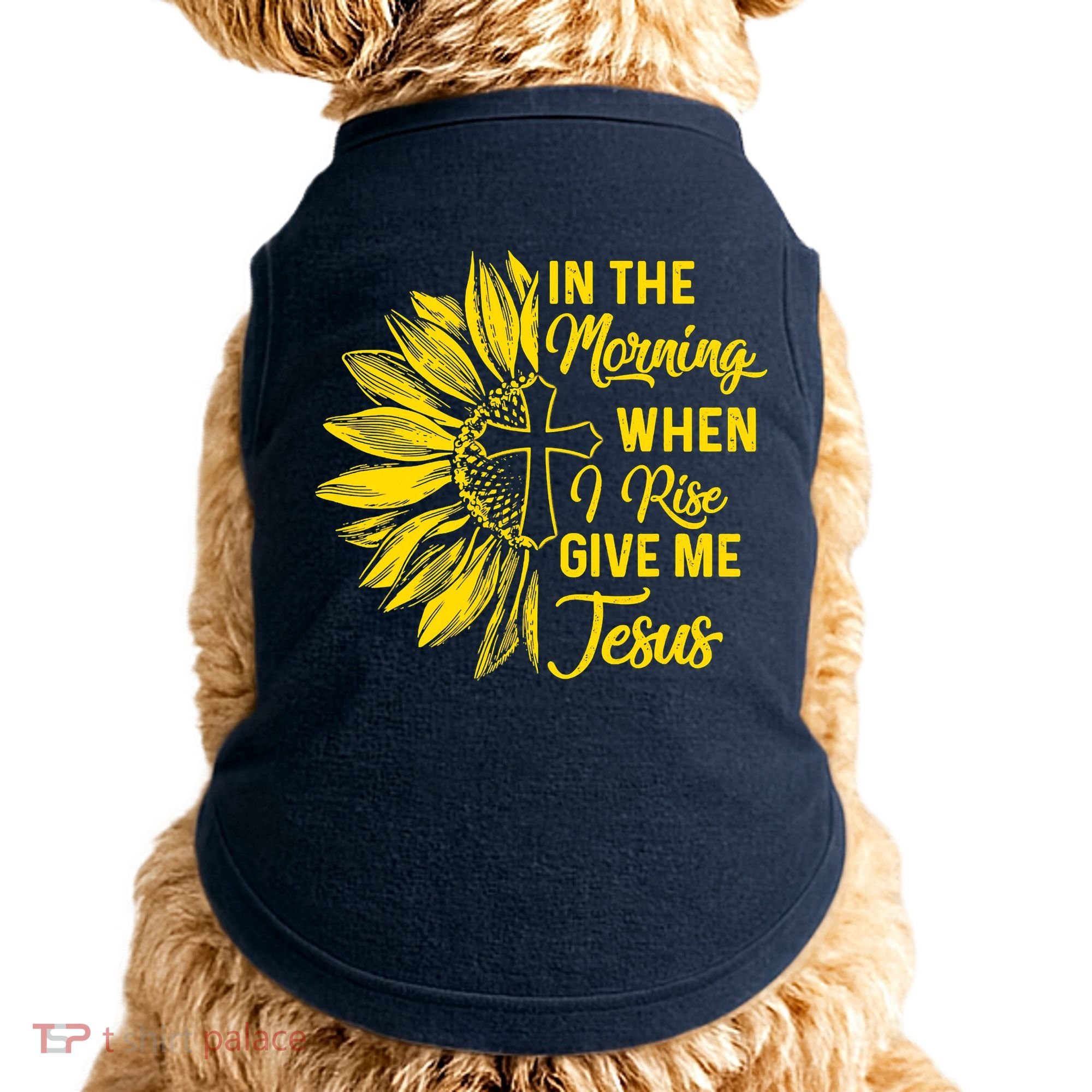 In The Morning When I Rise Give Me Jesus Doggie Tank