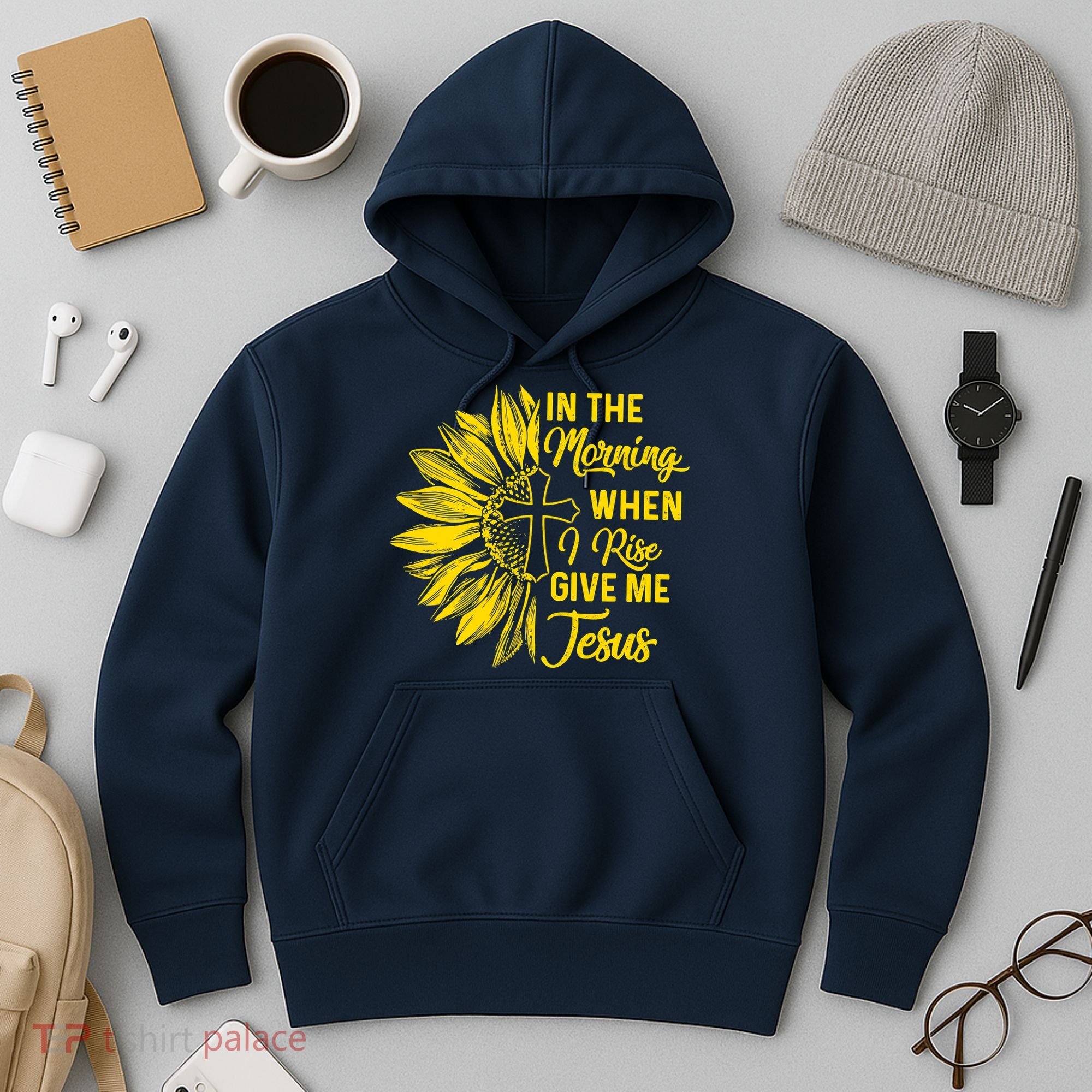 In The Morning When I Rise Give Me Jesus Hoodie