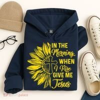 In The Morning When I Rise Give Me Jesus Hoodie thumb 4