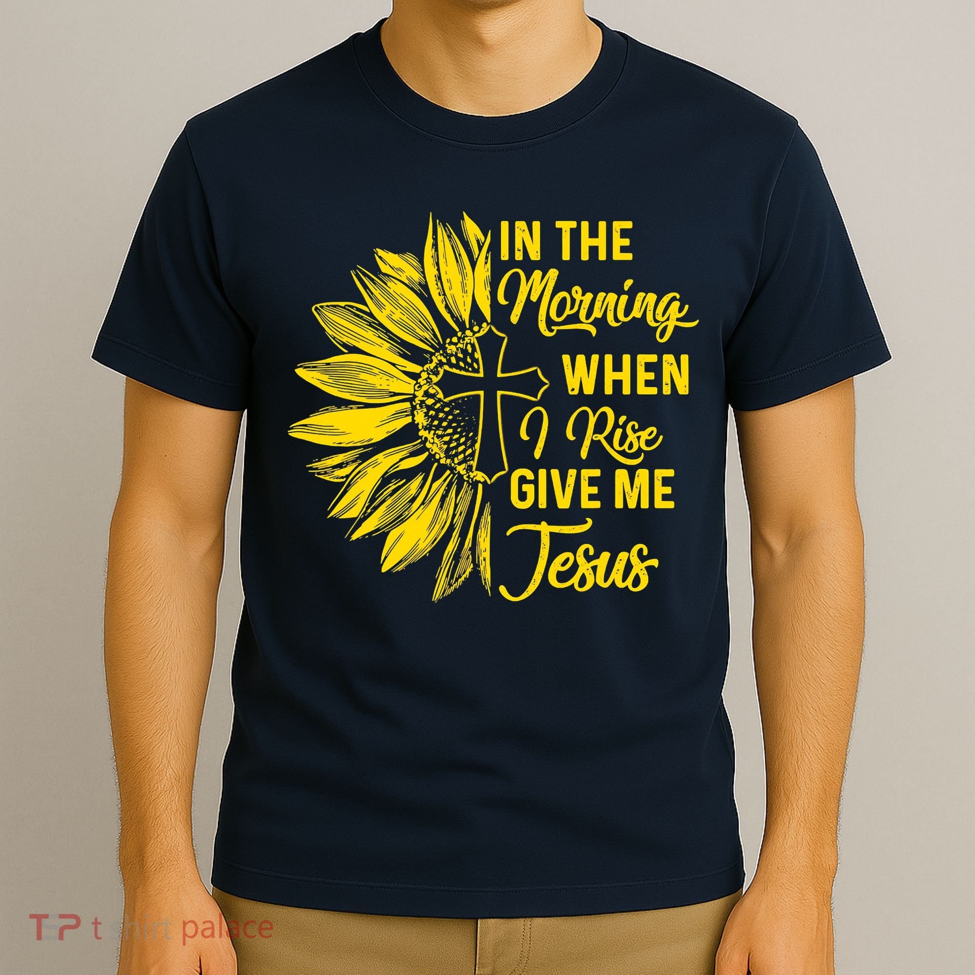 In The Morning When I Rise Give Me Jesus T-Shirt