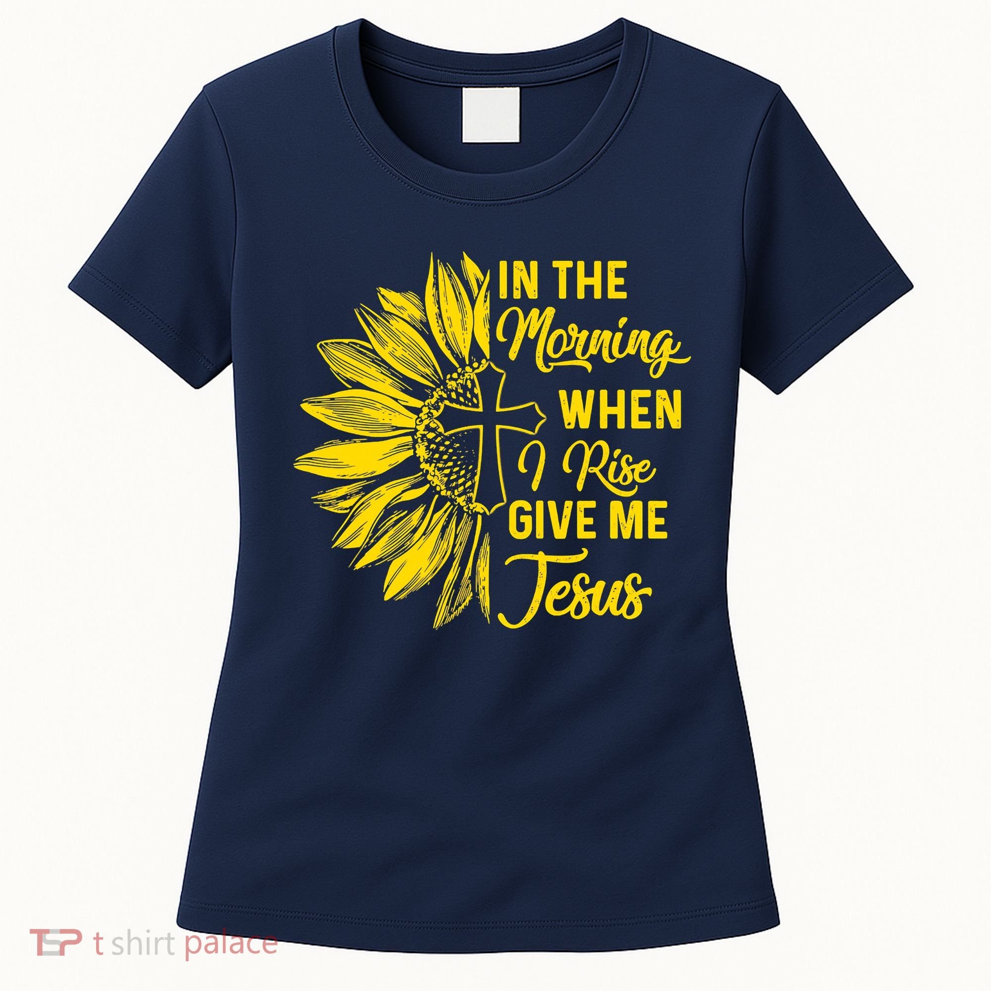 In The Morning When I Rise Give Me Jesus Women's T-Shirt