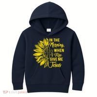 In The Morning When I Rise Give Me Jesus Kids Hoodie thumb 0