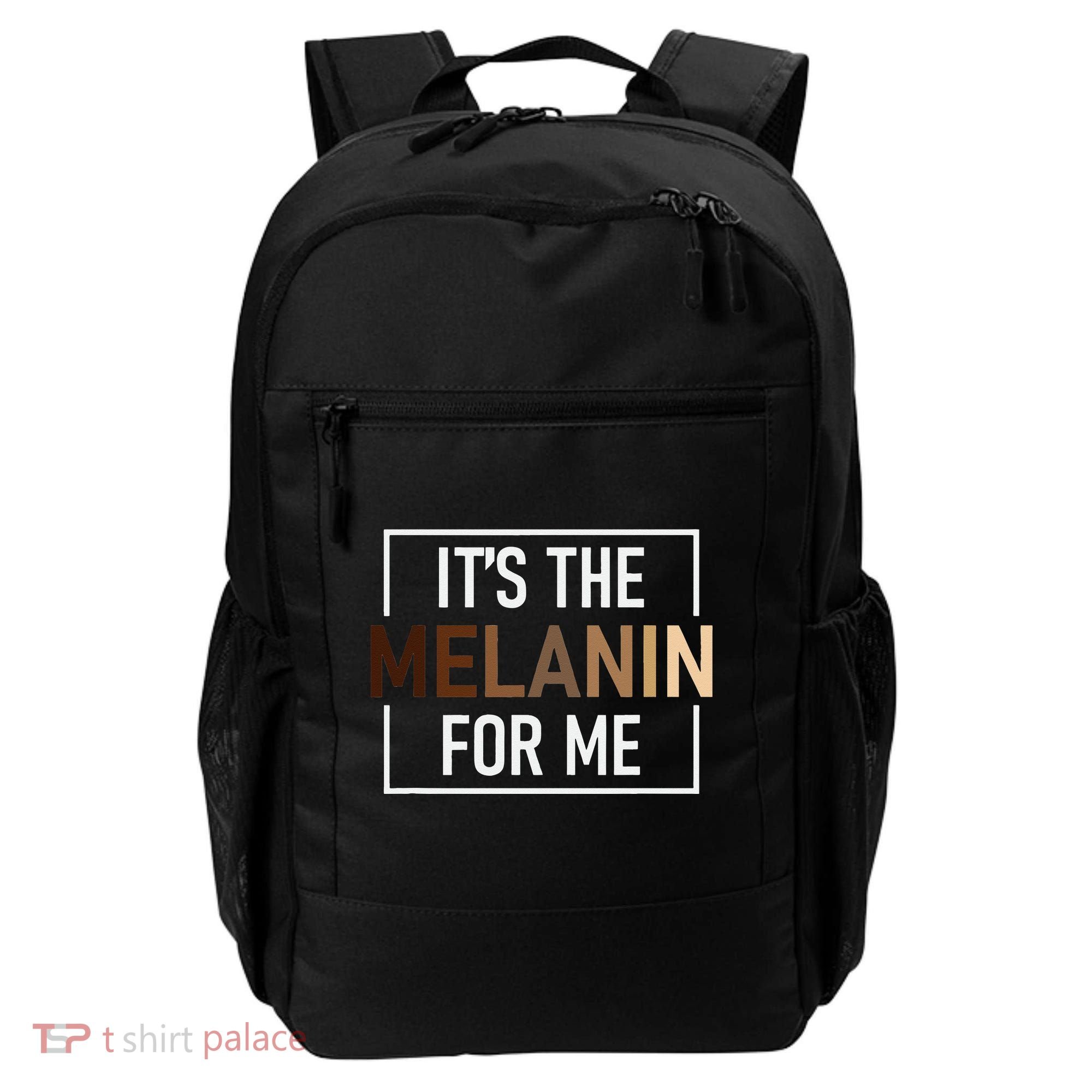 Its The Melanin For Me Melanated Black History Month Backpack