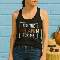 Its The Melanin For Me Melanated Black History Month Women's Tank Top thumb 2