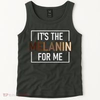 Its The Melanin For Me Melanated Black History Month Tank Top thumb 2