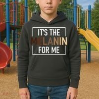 Its The Melanin For Me Melanated Black History Month Kids Hoodie thumb 2