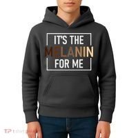 Its The Melanin For Me Melanated Black History Month Kids Hoodie thumb 4