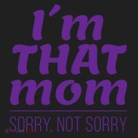 I'm That Mom Sorry Not Sorry Women's Sweatshirt thumb 2