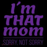 I'm That Mom Sorry Not Sorry Coffee Mug thumb 5