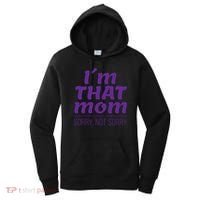 I'm That Mom Sorry Not Sorry Women's Hoodie thumb 0